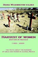 Harvest of Women: Safari in Mexico 1424312884 Book Cover