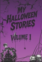 My Halloween Stories: Volume 1 B0FP4WQ6QF Book Cover