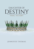 Daughter of Destiny: Final Victory 1098075390 Book Cover