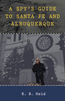 A Spy's Guide to Santa Fe and Albuquerque 0826349358 Book Cover