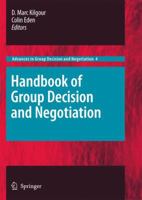 Handbook of Group Decision and Negotiation 9048190967 Book Cover