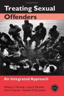 Treating Sexual Offenders: An Integrated Approach 041594936X Book Cover