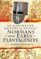 An Alternative History of Britain: Normans and Early Plantagenets 178346271X Book Cover