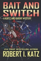 Bait and Switch: A Kurtz and Barent Mystery B0C9KCK7YG Book Cover