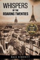 Whispers of the Roaring Twenties: Paris Unveiled B0CSD1RXL2 Book Cover