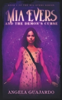 Mia Evers and the Demon's Curse 1088140890 Book Cover