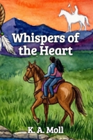 Whispers of the Heart: Heart 1959316753 Book Cover