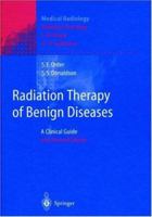 Radiation Therapy Of Benign Diseases: A Clinical Guide 3540588655 Book Cover
