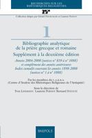 Bibliographie Analytique de la Priere Grecque Et Romaine: Supplement a la Deuxieme Edition. Annees 2004-2008 (Notices N 839 A N 1088) Et Complement De 2503549624 Book Cover