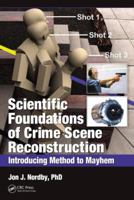 Gunshot and Stabbing Homicides: Applying Scientific Method to Crime Scene Reconstruction 0824728998 Book Cover