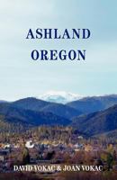 Ashland, Oregon 0930743253 Book Cover