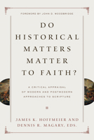 Do Historical Matters Matter to Faith 1433525712 Book Cover