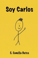Soy Carlos 168840628X Book Cover