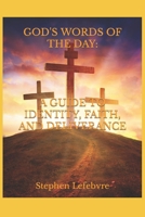 God's Words of the Day: A Guide to Identity, Faith, and Deliverance 0578933357 Book Cover