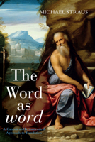 The Word as word: A Canonical-Hermeneutical Approach to Translation 1666777021 Book Cover