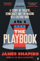 The Playbook: Theater, Democracy, and the Rise of America's Culture Wars 0593490207 Book Cover