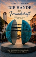 Die Hände der Freundschaft: Gilching und Cecina 1989 - 2026 (German Edition) 3696356735 Book Cover