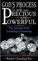 God's Process to Make You Precious and Powerful 164919286X Book Cover