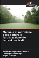 Manuale di nutrizione delle colture e fertilizzazione dei terreni tropicali 6205965151 Book Cover
