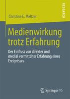Medienwirkung Trotz Erfahrung: Der Einfluss Von Direkter Und Medial Vermittelter Erfahrung Eines Ereignisses 3658155787 Book Cover