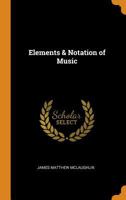 Elements And Notation Of Music 1164631098 Book Cover