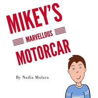 Mikey's Marvellous Motorcar: A fun rhyming picture book for children aged 3-8 1797532057 Book Cover