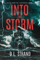 Into the Storm: Tales From the Lighthouse - Book One 1735485519 Book Cover