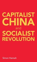 Capitalist China and socialist revolution 0902869213 Book Cover