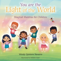 You Are the Light of the World: Magical Mantras for Children B0BXX1M7JW Book Cover