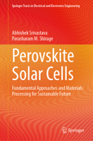 Perovskite Solar Cells: Perovskite Materials for Next Generation Solar Cells (Springer Tracts in Electrical and Electronics Engineering) 9819776236 Book Cover