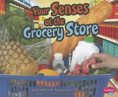 Your Senses at the Grocery Store 1429666668 Book Cover