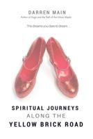 Spiritual Journeys along the Yellow Brick Road 1899171231 Book Cover
