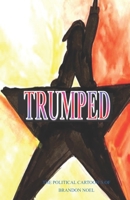 Trumped: the political cartoons of Brandon Noel 1089258038 Book Cover