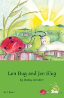 Len Bug and Jen Slug: Book 3 (Early Phonetic Readers) 1923569929 Book Cover
