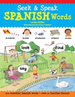 Seek & Speak Spanish Words (Happy Fox Books) 270 Vocabulary Words, 30 Search-and-Find Scenes, Phonetic Spellings to Aid Pronunciation, English Translations, Word Key List, and More, for Kids Ages 3-5 1641241713 Book Cover