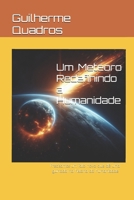 Um Meteoro Redefinindo a Humanidade: Precisamos um fato novo que dê uma guinada na historia da humanidade (Portuguese Edition) B0DXQ1VS1W Book Cover