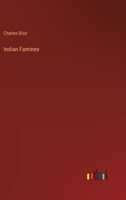 Indian Famines 3368801597 Book Cover