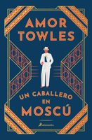 Un caballero en Moscú / A Gentleman in Moscow (Spanish Edition) B0HC3LRZD4 Book Cover