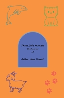 Three Little Animals - Book Series B0C9WQXF87 Book Cover