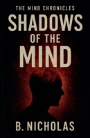 Shadows of The Mind (Mind Chronicles) B0FRNCBTQW Book Cover
