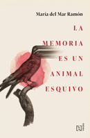 La memoria es un animal esquivo / Memory Is a Fickle Animal (Spanish Edition) 6075747311 Book Cover