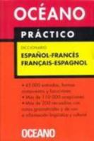 Océano Práctico Diccionario Español - Francés / Français - Espagnol (Diccionarios) 8449420229 Book Cover