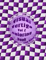 Visual Vertigo: Optical Illusion Coloring Book (Vol 1) 1644560070 Book Cover
