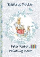 Peter Rabbit Painting Book: Colouring Book, coloring, crayons, coloured pencils colored, Children's books, children, adults, adult, grammar school, ... school, preschool, Pre school, nursery s 375286656X Book Cover