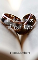 In the Silence of Your Eyes 9908009176 Book Cover