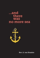 ...and there was no more sea 1038310024 Book Cover