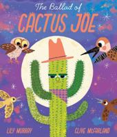 The Ballad of Cactus Joe 1667206745 Book Cover