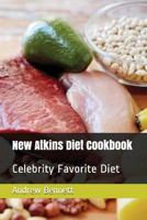 New Atkins Diet Cookbook: Celebrity Favorite Diet 1717753574 Book Cover