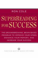 SuperReading for Success: The Groundbreaking, Brain-Based Program to Improve Your Speed, Enhance Your Memo ry, and Increase Your Success 0399160434 Book Cover