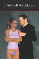 Spanking Alice: (Switched in the Whipping Chair) 1793087504 Book Cover